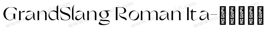 GrandSlang Roman Ita字体转换